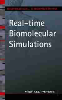 Real-time Biomolecular Simulations by Michael H. Peters