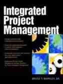 Integrated Project Management by Bruce T. Barkley