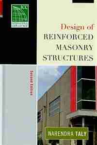 Design of Reinforced Masonry Structures by Narendra Taly