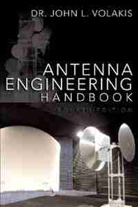 Antenna Engineering Handbook, Fourth Edition by John Volakis
