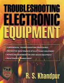 Troubleshooting Electronic Equipment by R. S. Khandpur