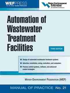 Automation of Wastewater Treatment Facilities - MOP 21 by Water Environment Federation