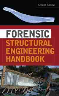 Forensic Structural Engineering Handbook by Robert Ratay