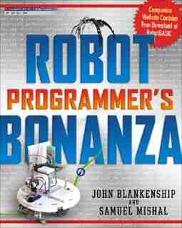 Robot Programmer's Bonanza by John Blankenship