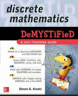 Discrete Mathematics DeMYSTiFied by Steven G. Krantz