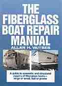 The Fiberglass Boat Repair Manual by Allan H. Vaitses