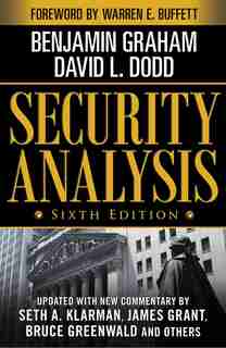 Security Analysis: Sixth Edition, Foreword by Warren Buffett by Benjamin Graham