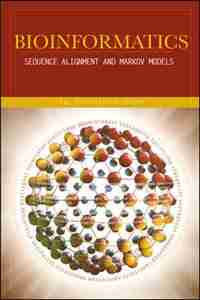 Bioinformatics: Sequence Alignment and Markov Models by Kal Renganathan Sharma