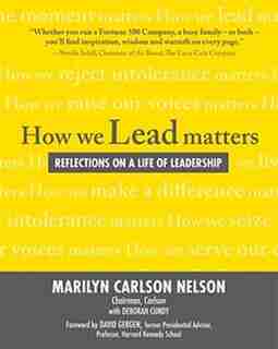 How We Lead Matters: Reflections on a Life of Leadership by Marilyn Carlson Nelson