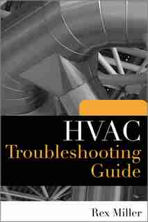 HVAC Troubleshooting Guide by Rex Miller