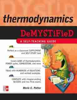 Thermodynamics DeMYSTiFied by Merle C. Potter
