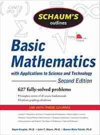 Schaum's Outline of Basic Mathematics with Applications to Science and Technology, 2ed by Haym Kruglak