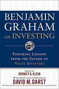 Benjamin Graham on Investing: Enduring Lessons from the Father of Value Investing by Benjamin Graham