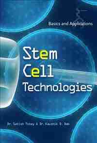 Stem Cell Technologies: Basics and Applications by Satish Totey