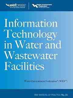 Information Technology in Water and Wastewater Utilities, WEF MOP 33 by Water Environment Federation