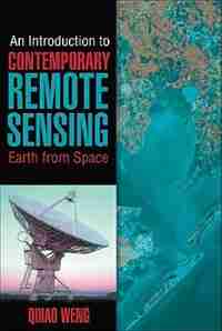 An Introduction to Contemporary Remote Sensing by Qihao Weng
