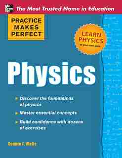 Practice Makes Perfect Physics by Connie J. Wells