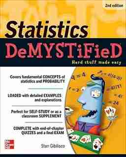 Statistics DeMYSTiFieD, 2nd Edition by Stan Gibilisco