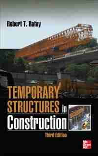 Temporary Structures in Construction, Third Edition by Robert Ratay