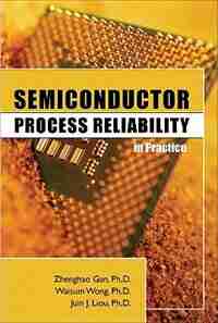 Semiconductor Process Reliability in Practice by Zhenghao Gan