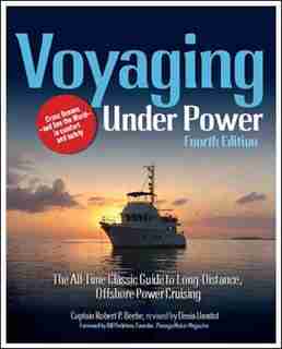 Voyaging Under Power, 4th Edition by Robert P. Beebe