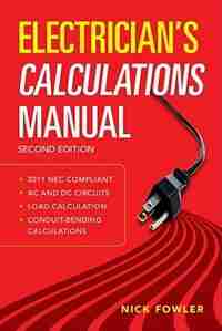 Electrician's Calculations Manual, Second Edition by Nick Fowler