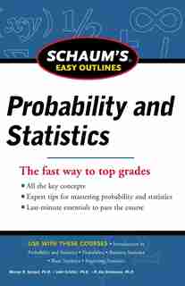 Schaum's Easy Outline of Probability and Statistics, Revised Edition by John J. Schiller