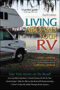 Living Aboard Your RV, 4th Edition by Gordon Groene