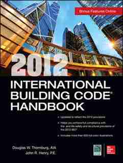 2012 International Building Code Handbook by Douglas W. Thornburg