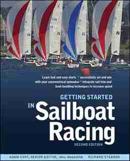 Getting Started in Sailboat Racing, 2nd Edition by Adam Cort