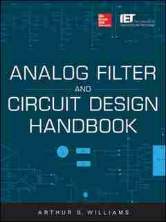 Analog Filter and Circuit Design Handbook by Arthur Williams