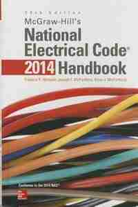McGraw-Hill's National Electrical Code 2014 Handbook, 28th Edition by Frederic P. Hartwell