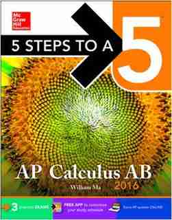 5 Steps to a 5 AP Calculus AB 2016 by William Ma