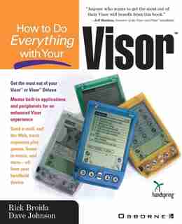 How to Do Everything with Your Visor by Dave Johnson