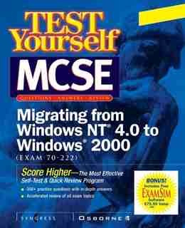 MCSE Designing Migrating from NT to Windows 2000 Test Yourself Practice Exams by Inc. Syngress Media