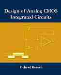 Design of Analog CMOS Integrated Circuits by Behzad Razavi