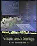 Plant Design and Economics for Chemical Engineers by Max S Peters
