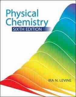Physical Chemistry by Ira N Levine