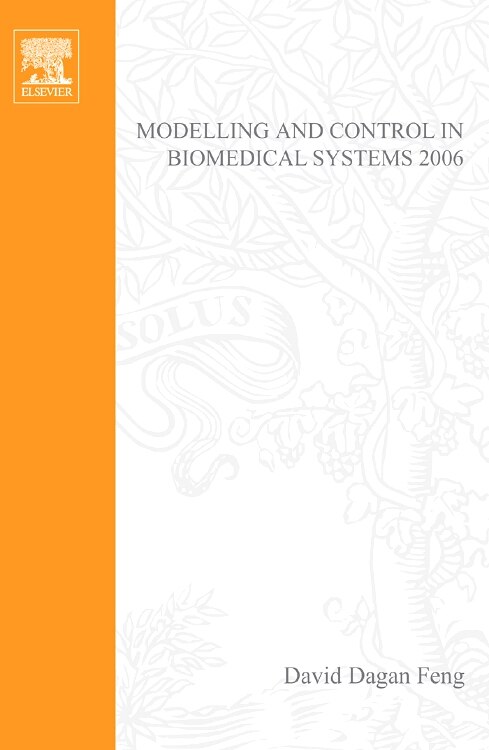 Modelling and Control in Biomedical Systems 2006 by David Dagan Feng Paperback | Indigo Chapters