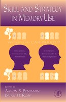 The Psychology of Learning and Motivation: Skill and Strategy in Memory Use