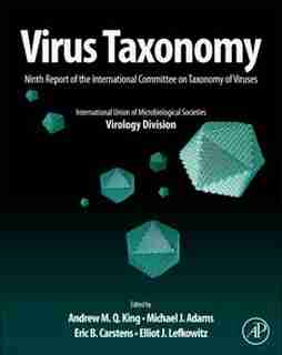 Virus Taxonomy: Ninth Report Of The International Committee On Taxonomy Of Viruses by Andrew Mq King