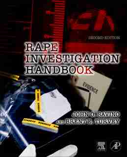 Rape Investigation Handbook by John O. Savino
