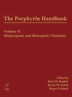 The Porphyrin Handbook: Bioinorganic And Bioorganic Chemistry by Roger Guilard