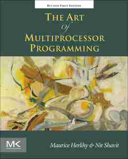 The Art Of Multiprocessor Programming, Revised Reprint by Maurice Herlihy