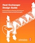 Heat Exchanger Design Guide: A Practical Guide For Planning, Selecting ...