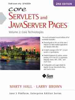 Core Servlets and JavaServer Pages, Volume 2: Advanced Technologies by Marty Hall