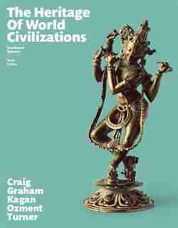 Heritage Of World Civilizations, The, Combined Volume by Albert M. Craig