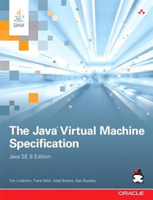 The Java Virtual Machine Specification, Java Se 8 Edition by Tim Lindholm