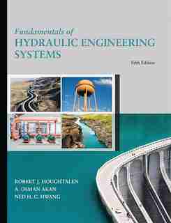 Fundamentals Of Hydraulic Engineering Systems de Robert Houghtalen