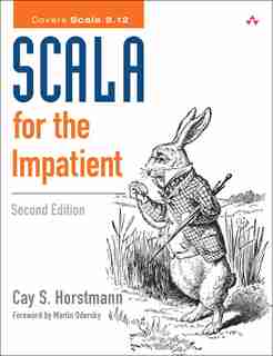 Scala For The Impatient by Cay S. Horstmann
